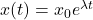 x(t) = x_0e^{\lambda t}