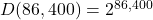 D(86,400) = 2^{86,400}